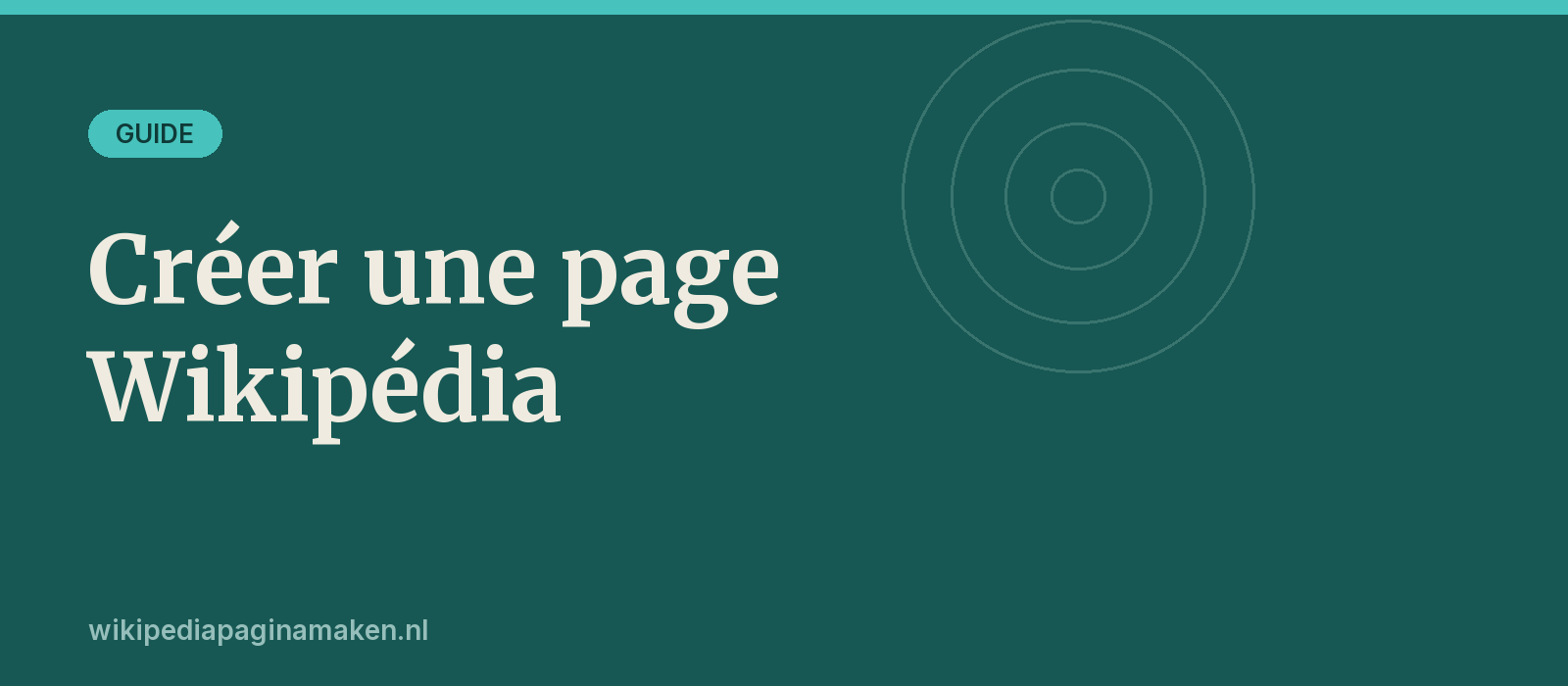 Crer une page Wikipdia  le guide complet