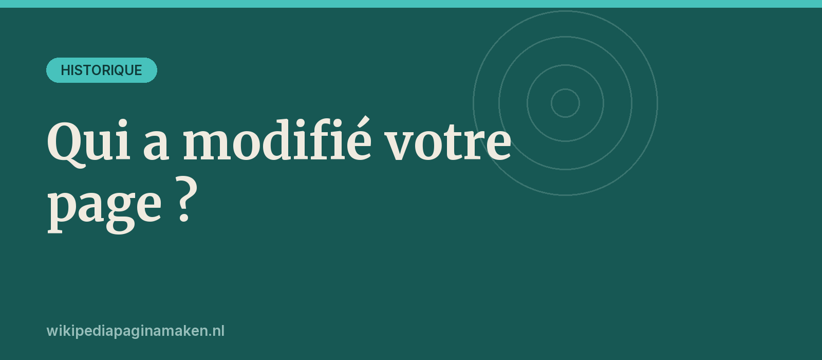 Voir qui a modifié une page Wikipédia dans l'historique