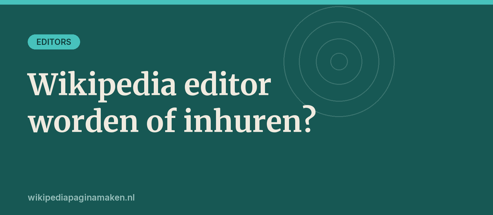 Wikipedia editor worden of inhuren